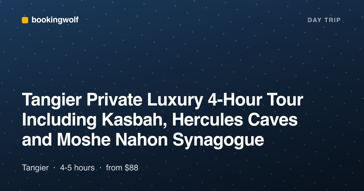 Tangier Private Luxury 4-Hour Tour Including Kasbah, Hercules Caves and Moshe Nahon Synagogue