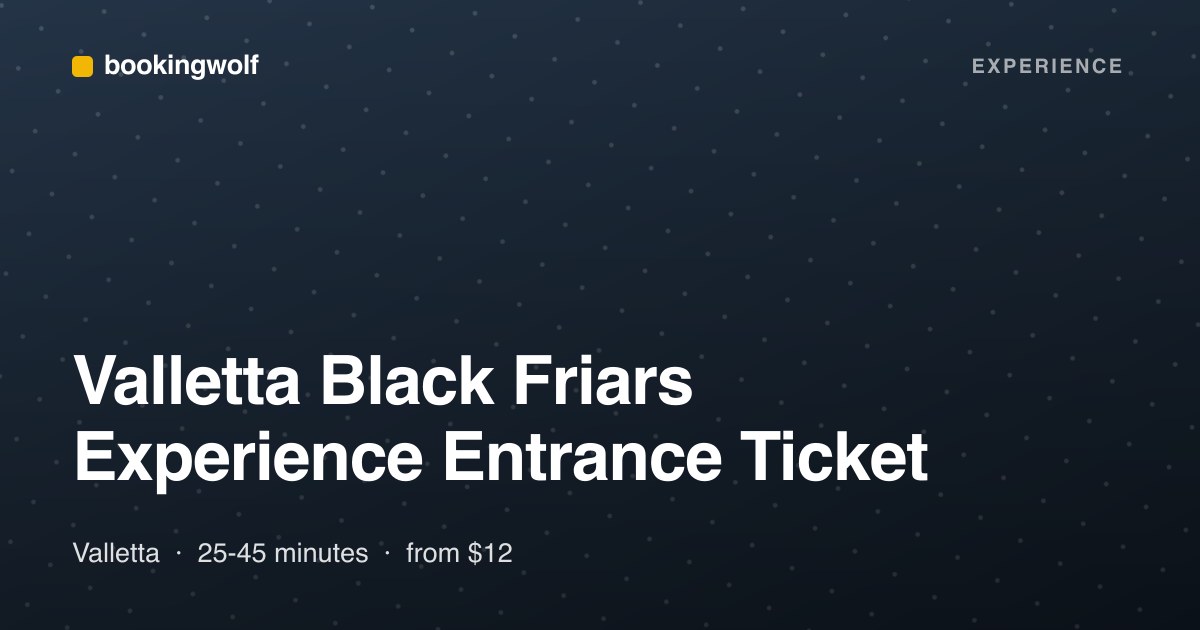 Valletta Black Friars Experience Entrance Ticket