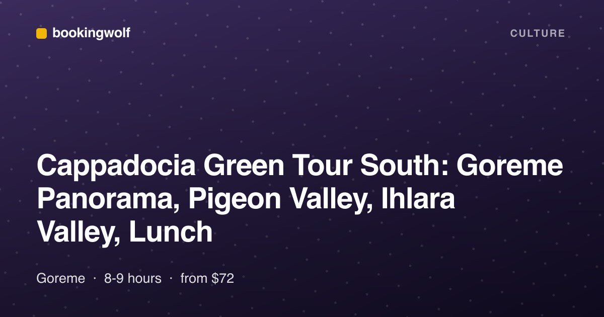 Cappadocia Green Tour South: Goreme Panorama, Pigeon Valley, Ihlara Valley, Lunch