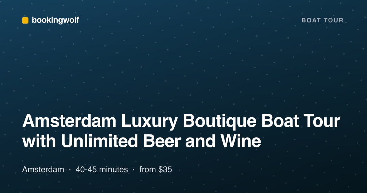 Amsterdam Luxury Boutique Boat Tour with Unlimited Beer and Wine