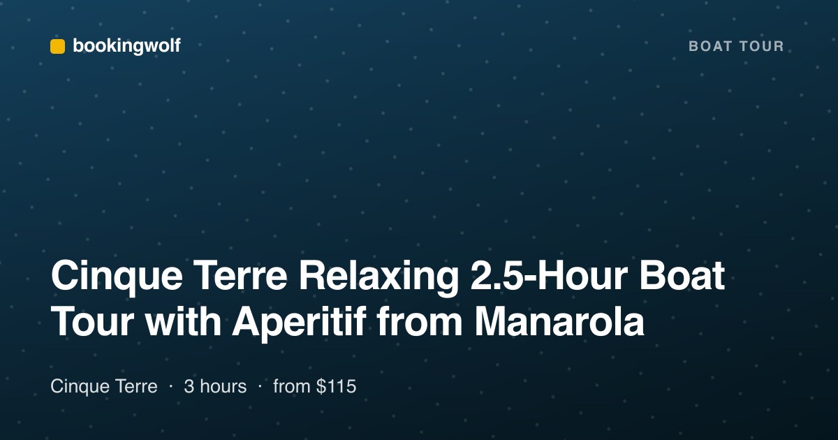 Cinque Terre Relaxing 2.5-Hour Boat Tour with Aperitif from Manarola