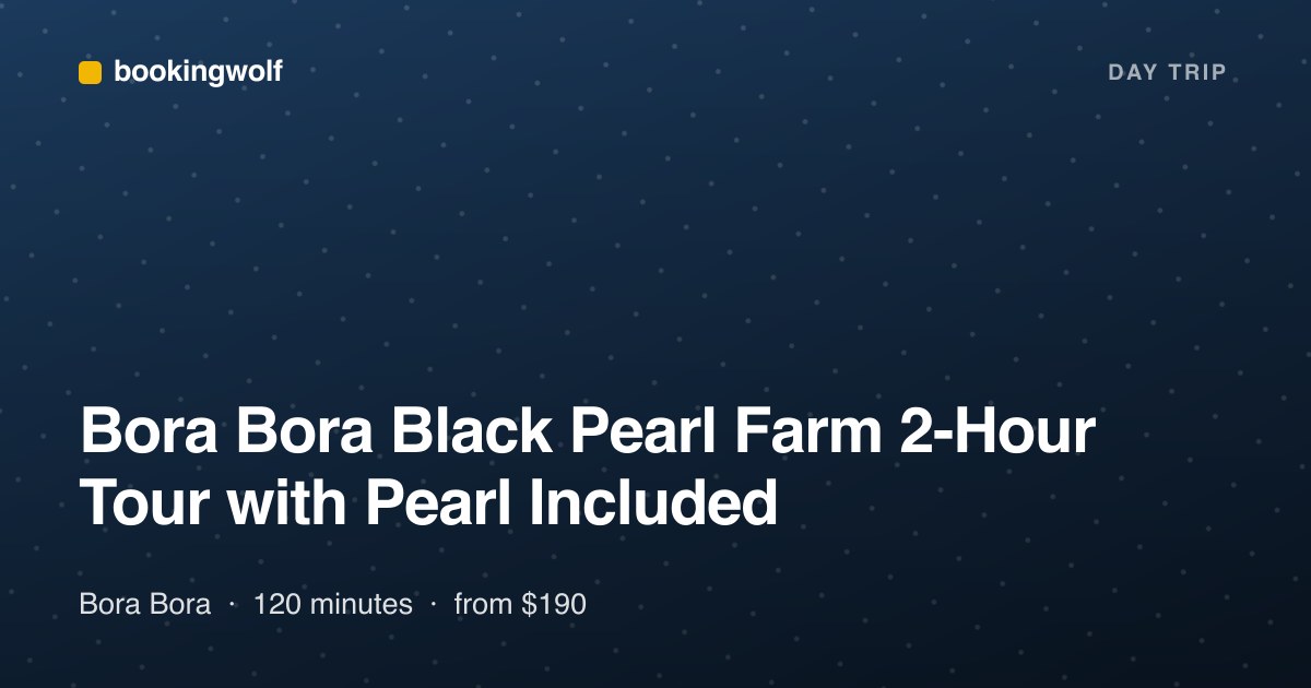 Bora Bora Black Pearl Farm 2-Hour Tour with Pearl Included