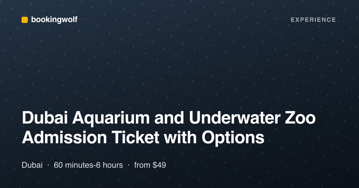Dubai Aquarium and Underwater Zoo Admission Ticket with Options