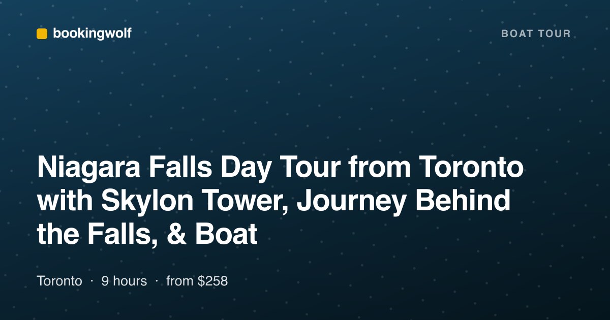 Niagara Falls Day Tour from Toronto with Skylon Tower, Journey Behind the Falls, & Boat