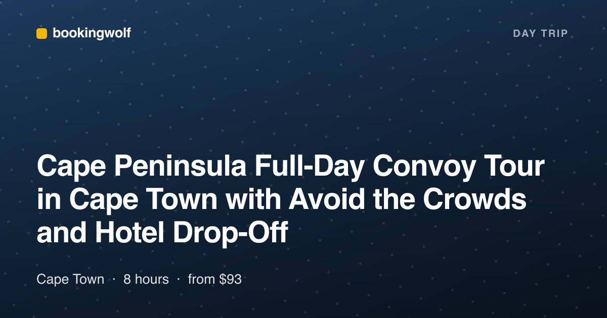 Cape Peninsula Full-Day Convoy Tour in Cape Town with Avoid the Crowds and Hotel Drop-Off