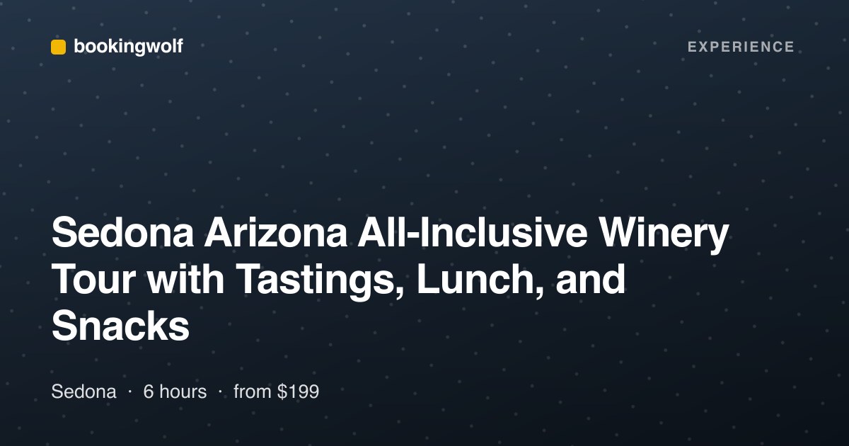 Sedona Arizona All-Inclusive Winery Tour with Tastings, Lunch, and Snacks