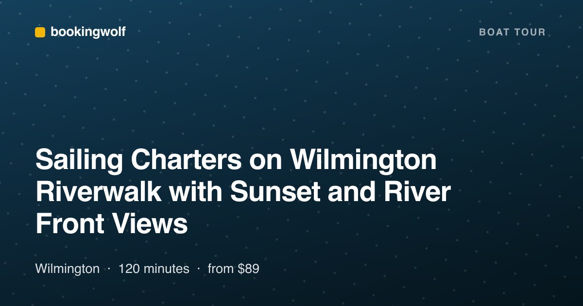 Sailing Charters on Wilmington Riverwalk with Sunset and River Front Views