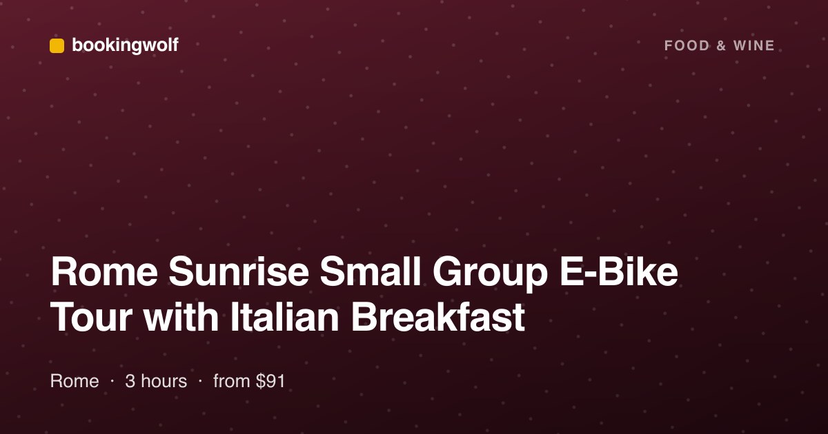 Rome Sunrise Small Group E-Bike Tour with Italian Breakfast