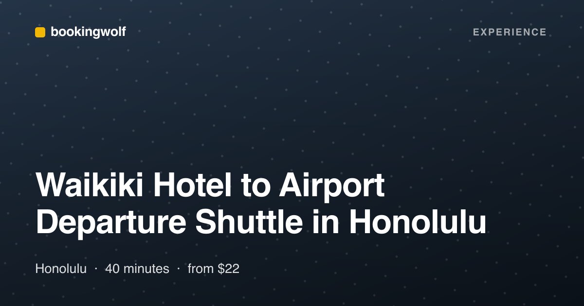 Waikiki Hotel to Airport Departure Shuttle in Honolulu