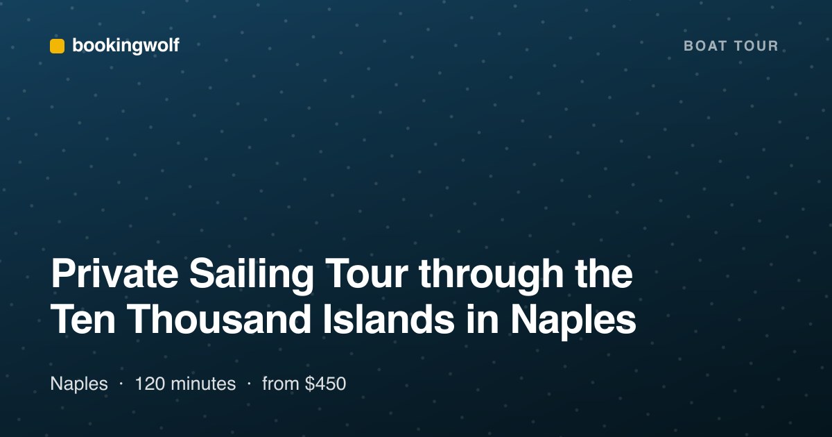 Private Sailing Tour through the Ten Thousand Islands in Naples