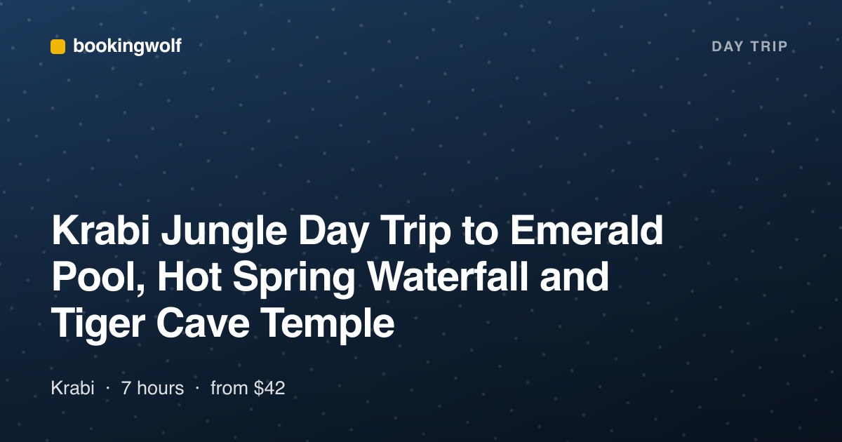Krabi Jungle Day Trip to Emerald Pool, Hot Spring Waterfall and Tiger Cave Temple