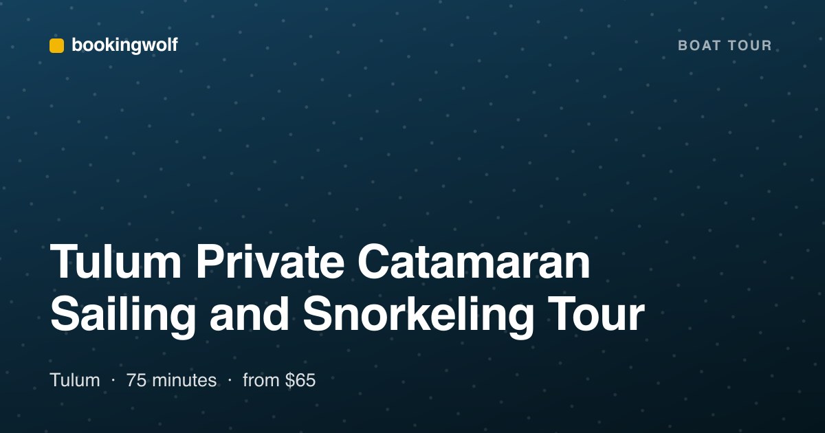 Tulum Private Catamaran Sailing and Snorkeling Tour