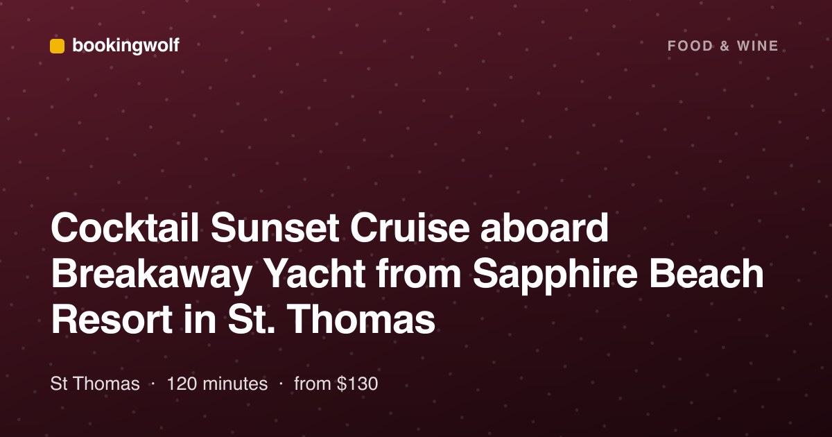 Cocktail Sunset Cruise aboard Breakaway Yacht from Sapphire Beach Resort in St. Thomas