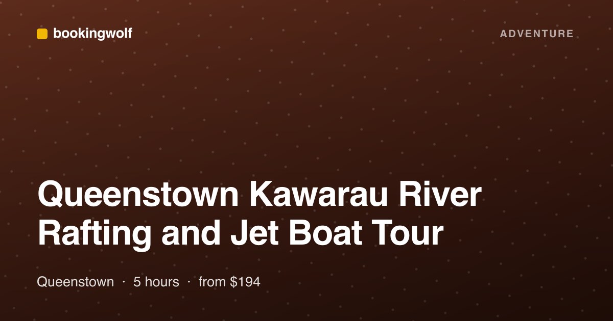 Queenstown Kawarau River Rafting and Jet Boat Tour