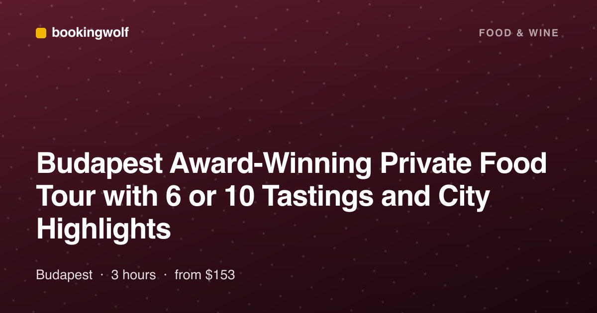 Budapest Award-Winning Private Food Tour with 6 or 10 Tastings and City Highlights