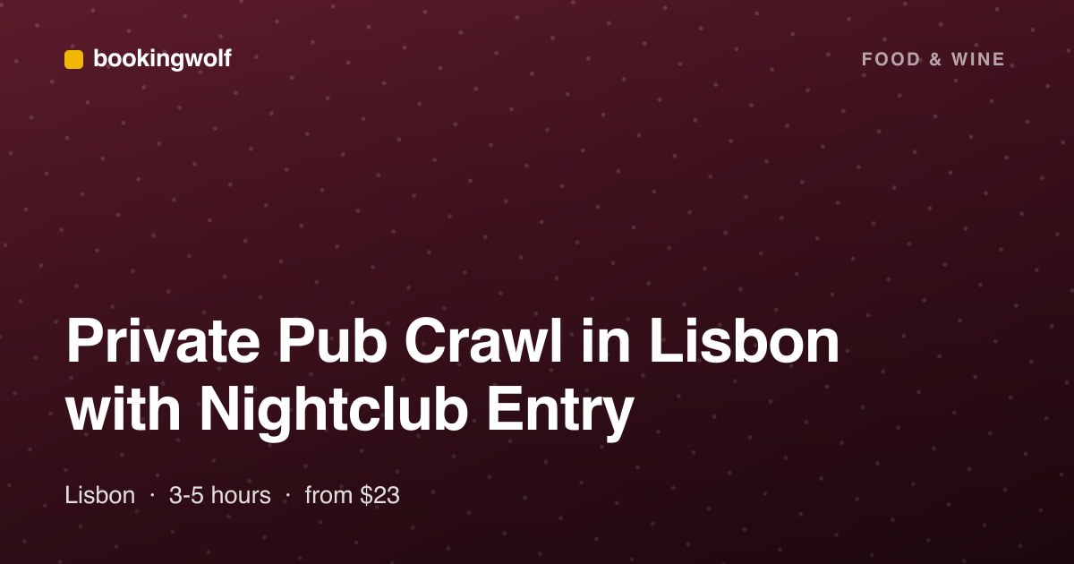 Private Pub Crawl in Lisbon with Nightclub Entry