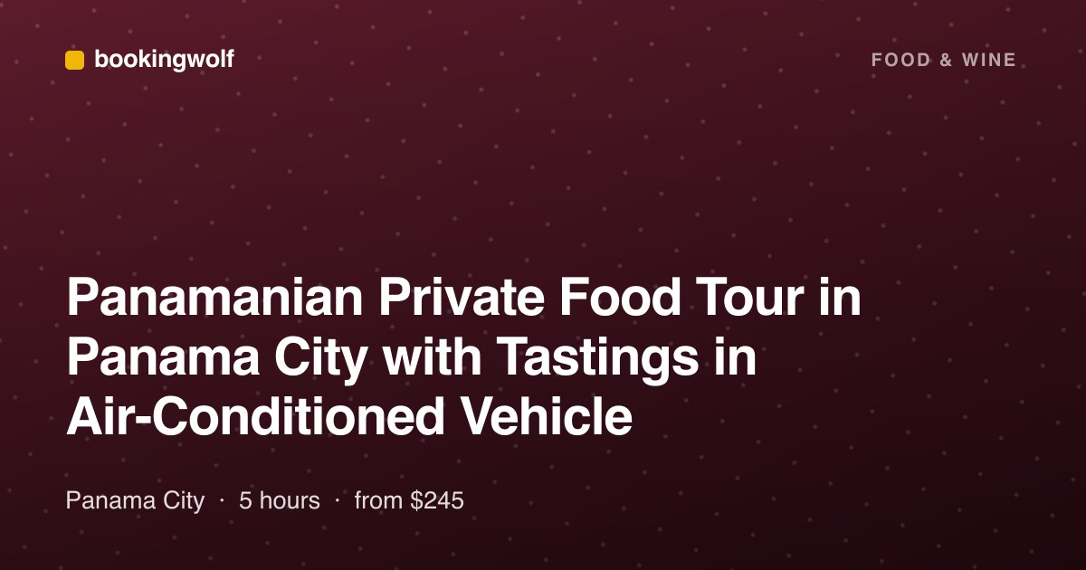 Panamanian Private Food Tour in Panama City with Tastings in Air-Conditioned Vehicle