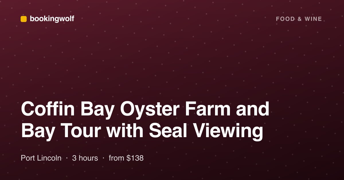 Coffin Bay Oyster Farm and Bay Tour with Seal Viewing