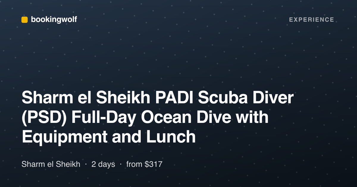 Sharm el Sheikh PADI Scuba Diver (PSD) Full-Day Ocean Dive with Equipment and Lunch