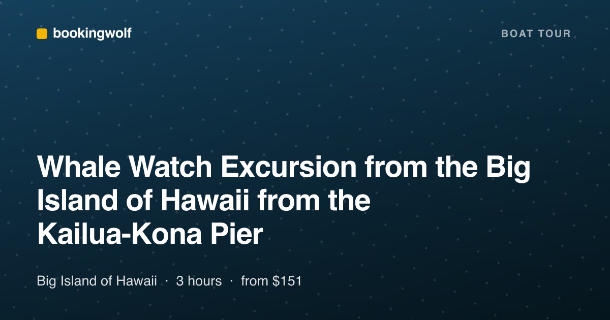 Whale Watch Excursion from the Big Island of Hawaii from the Kailua-Kona Pier