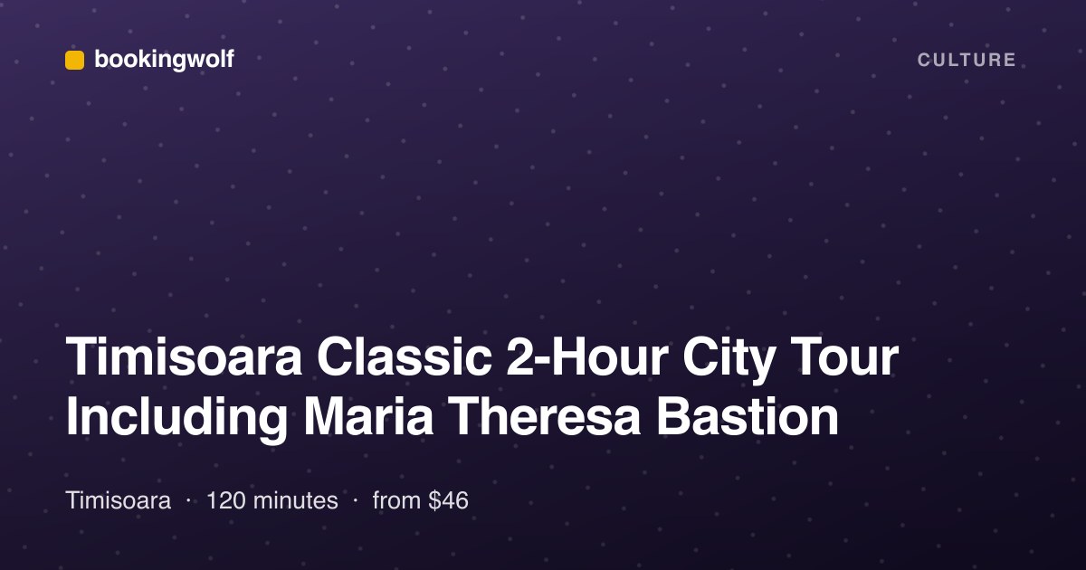 Timisoara Classic 2-Hour City Tour Including Maria Theresa Bastion