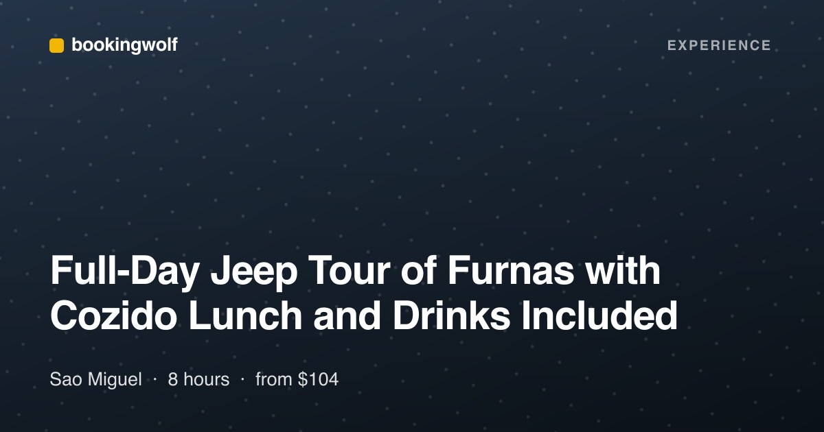 Full-Day Jeep Tour of Furnas with Cozido Lunch and Drinks Included