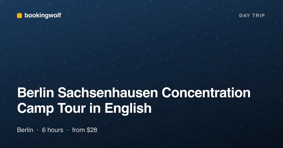 Berlin Sachsenhausen Concentration Camp Tour in English