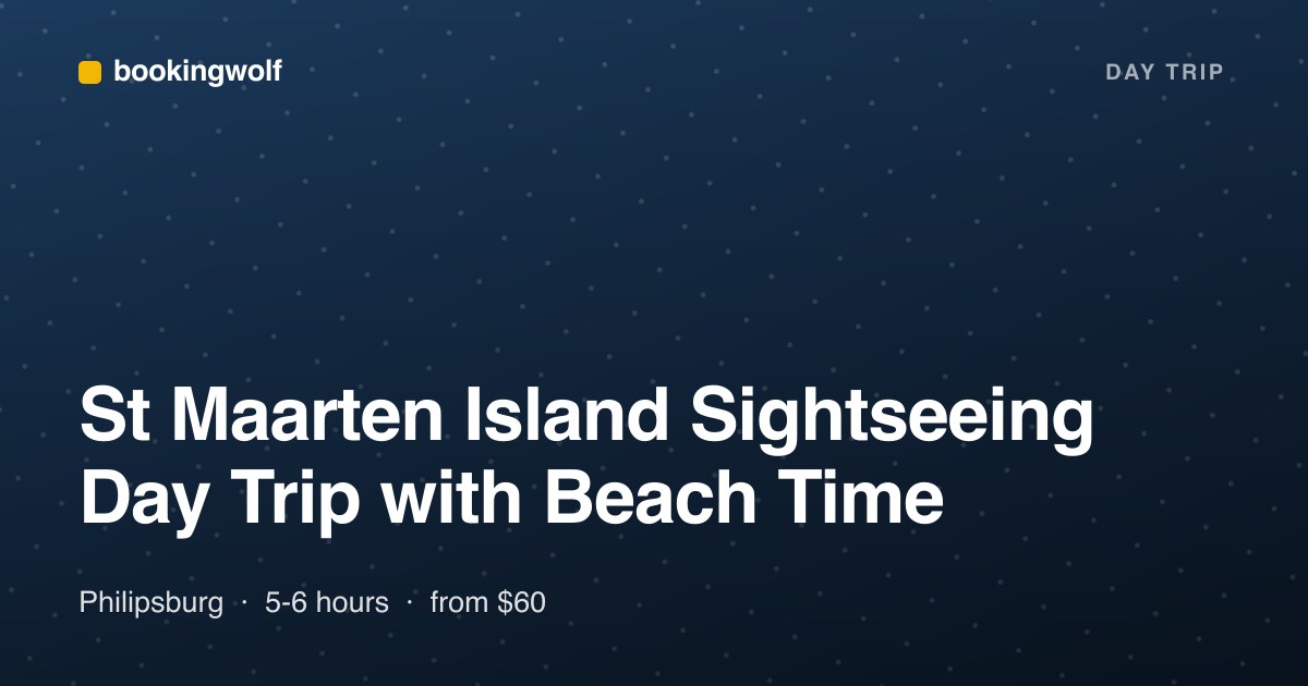 St Maarten Island Sightseeing Day Trip with Beach Time