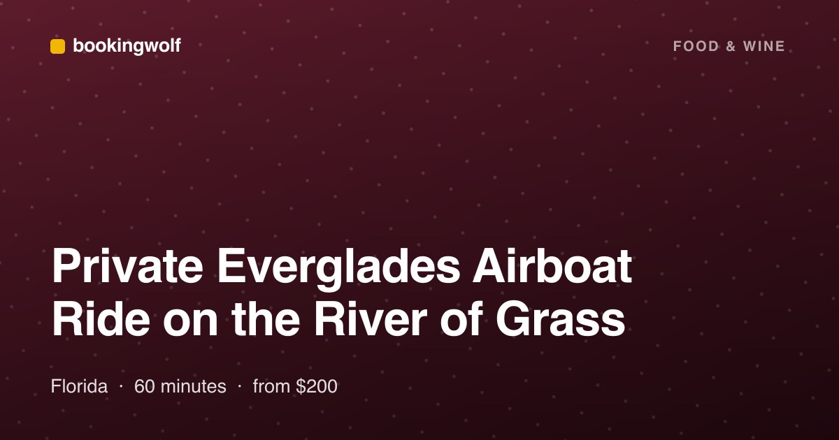 Private Everglades Airboat Ride on the River of Grass