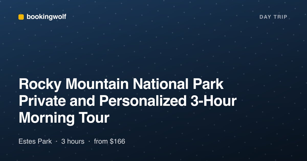 Rocky Mountain National Park Private and Personalized 3-Hour Morning Tour