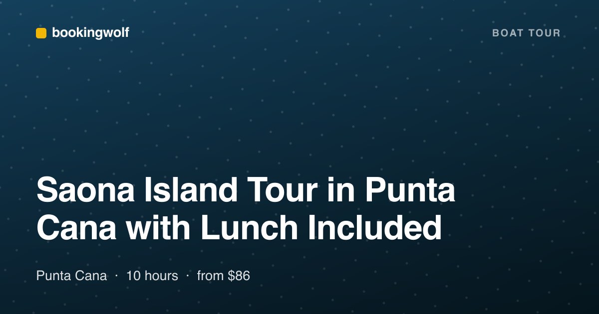 Saona Island Tour in Punta Cana with Lunch Included