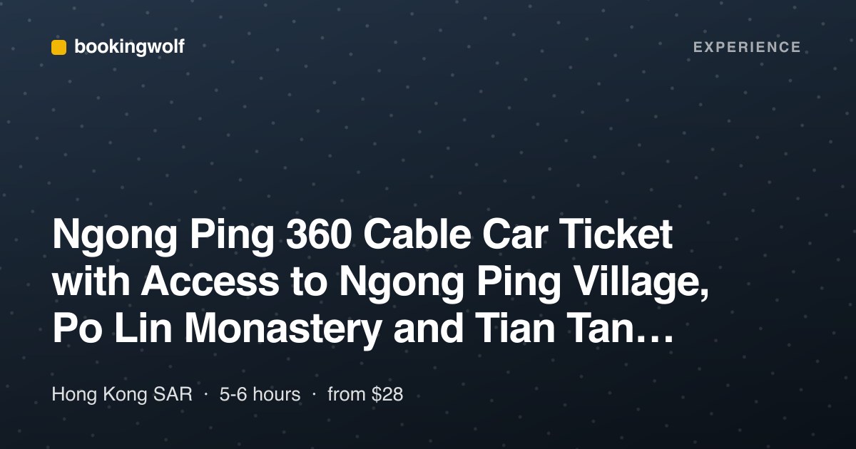 Ngong Ping 360 Cable Car Ticket with Access to Ngong Ping Village, Po Lin Monastery and Tian Tan Buddha on Lantau Island