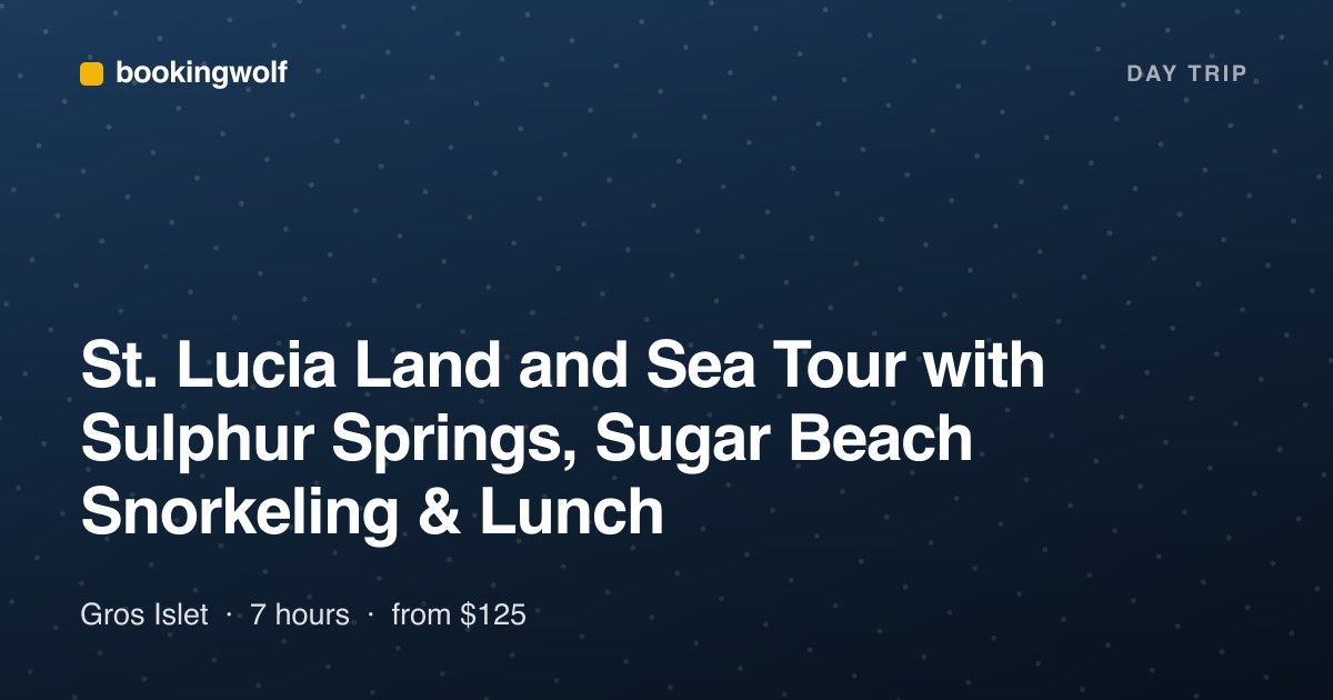 St. Lucia Land and Sea Tour with Sulphur Springs, Sugar Beach Snorkeling & Lunch