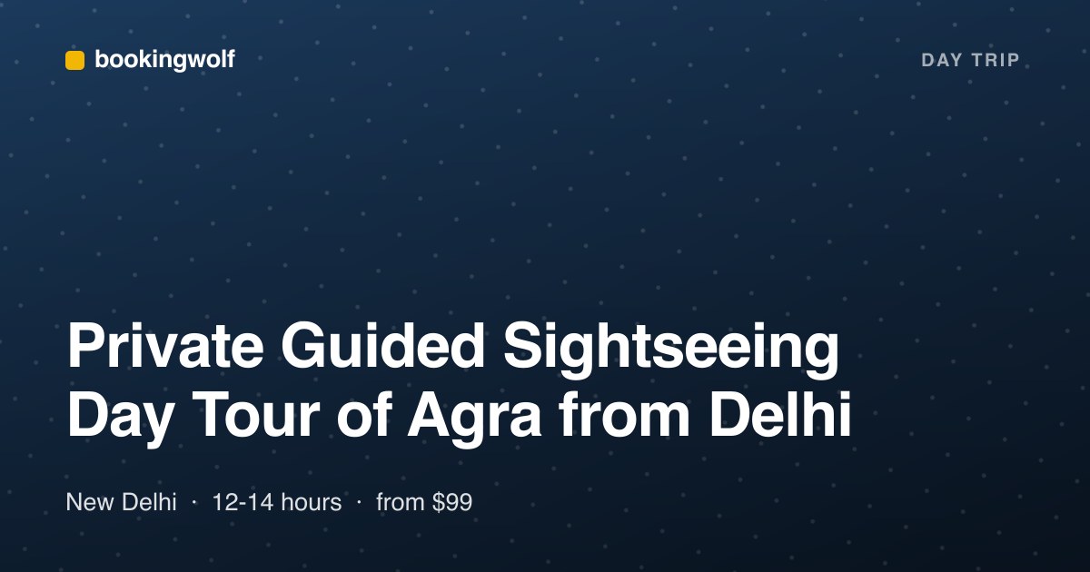 Private Guided Sightseeing Day Tour of Agra from Delhi