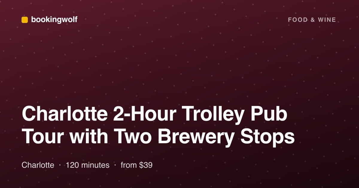 Charlotte 2-Hour Trolley Pub Tour with Two Brewery Stops