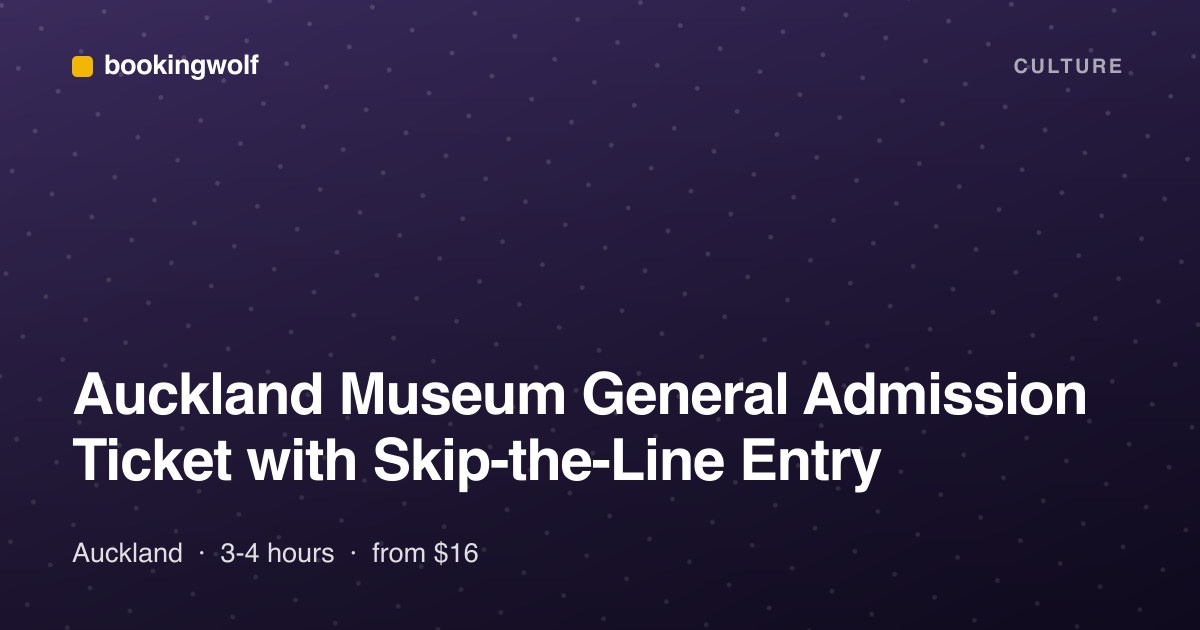 Auckland Museum General Admission Ticket with Skip-the-Line Entry