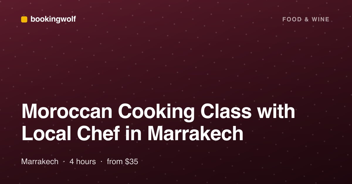 Moroccan Cooking Class with Local Chef in Marrakech