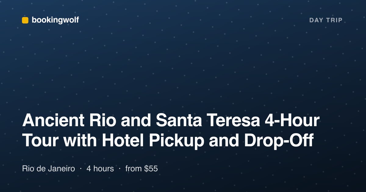 Ancient Rio and Santa Teresa 4-Hour Tour with Hotel Pickup and Drop-Off