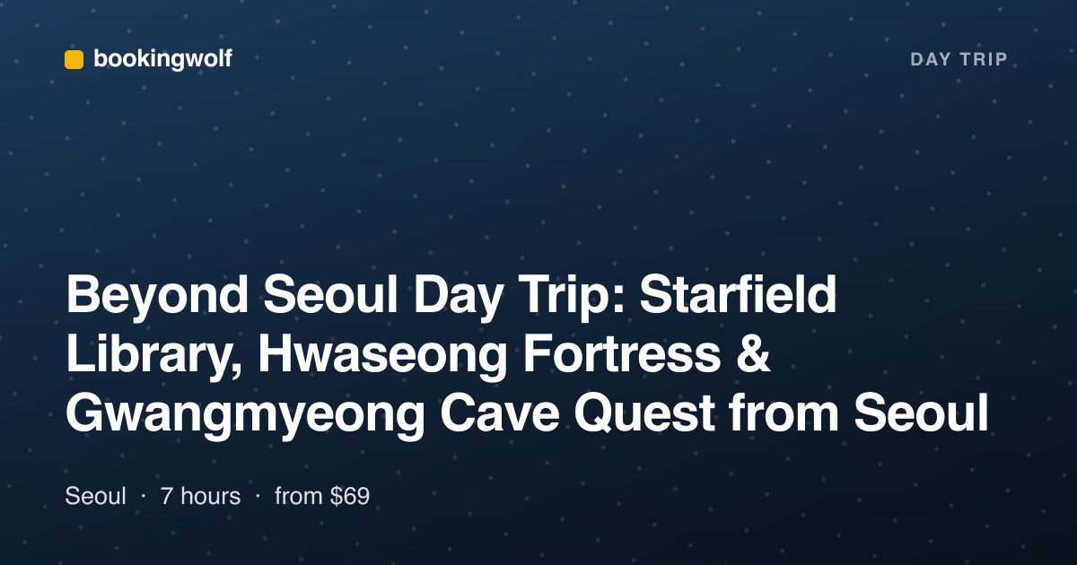 Beyond Seoul Day Trip: Starfield Library, Hwaseong Fortress & Gwangmyeong Cave Quest from Seoul