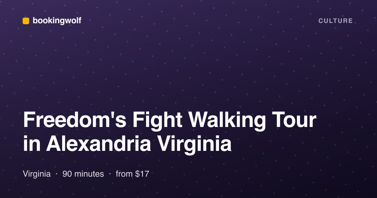 Freedom's Fight Walking Tour in Alexandria Virginia