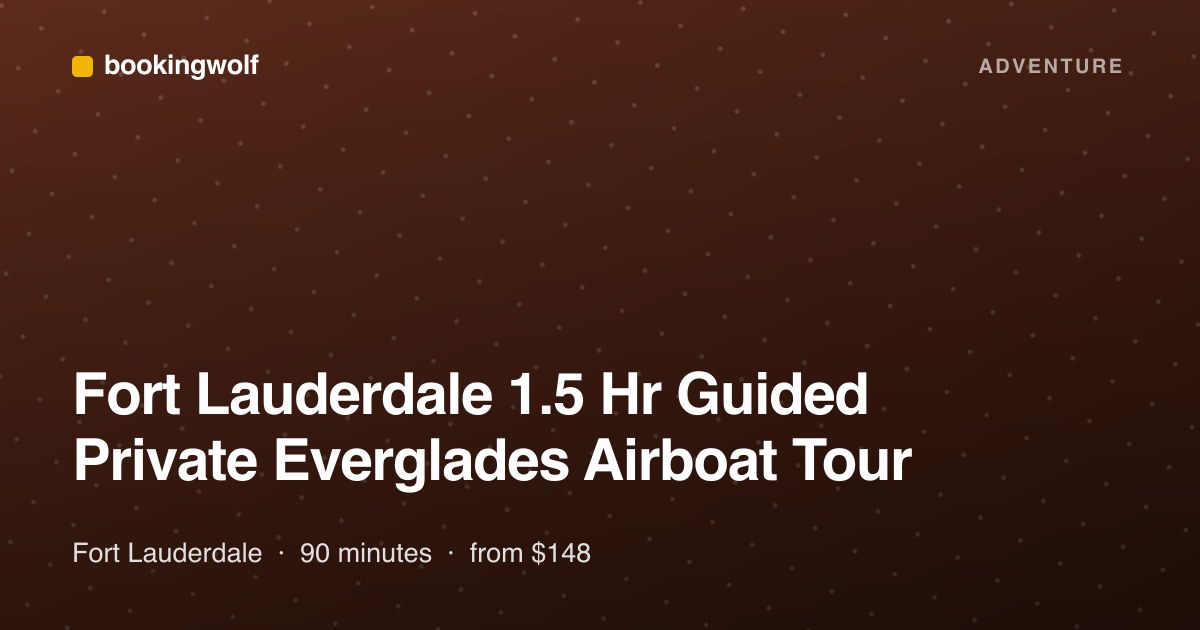 Fort Lauderdale 1.5 Hr Guided Private Everglades Airboat Tour