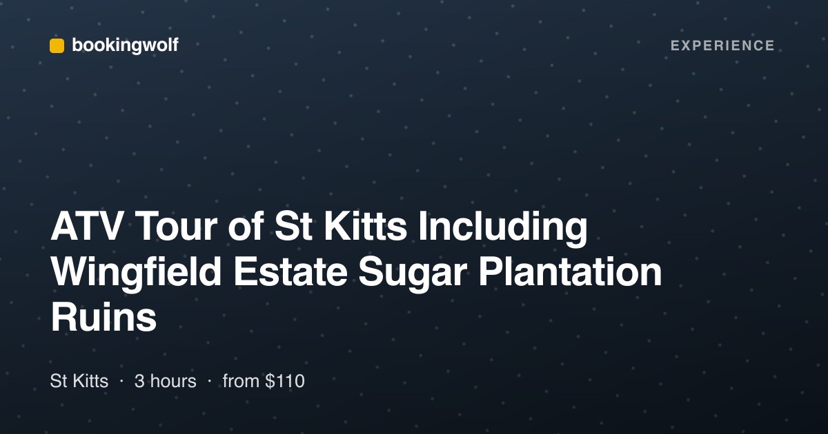 ATV Tour of St Kitts Including Wingfield Estate Sugar Plantation Ruins