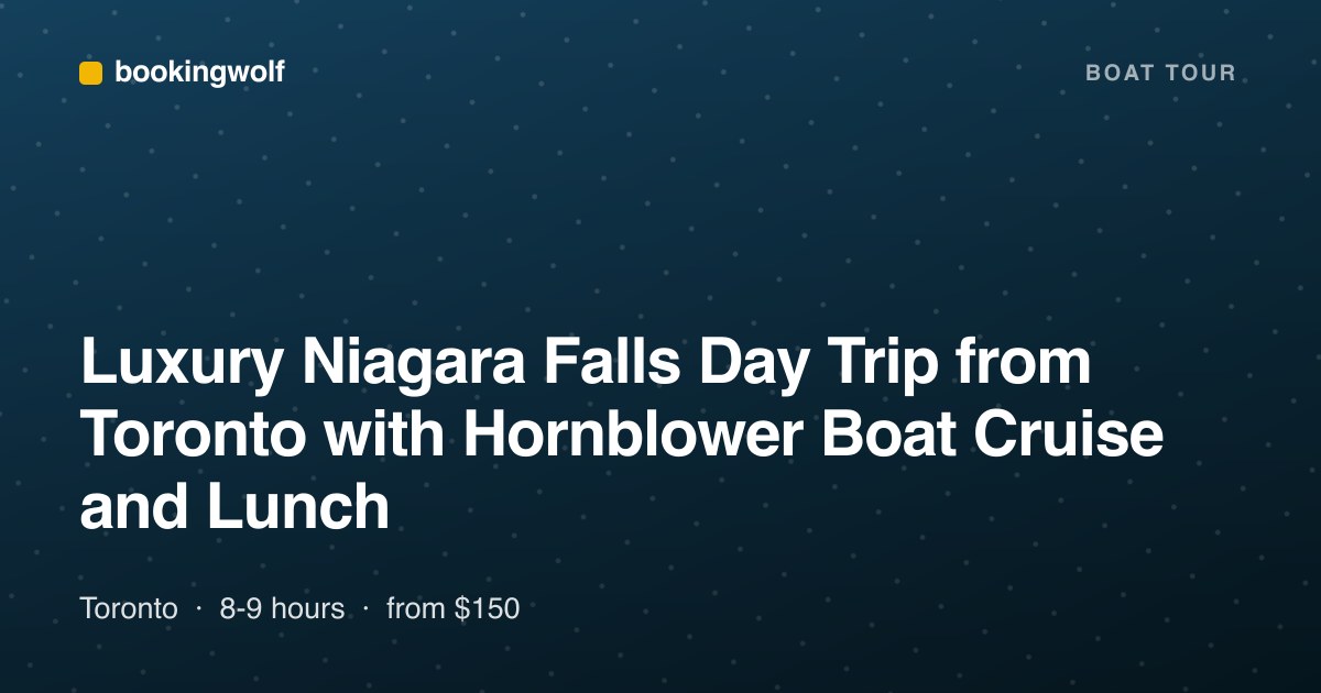 Luxury Niagara Falls Day Trip from Toronto with Hornblower Boat Cruise and Lunch