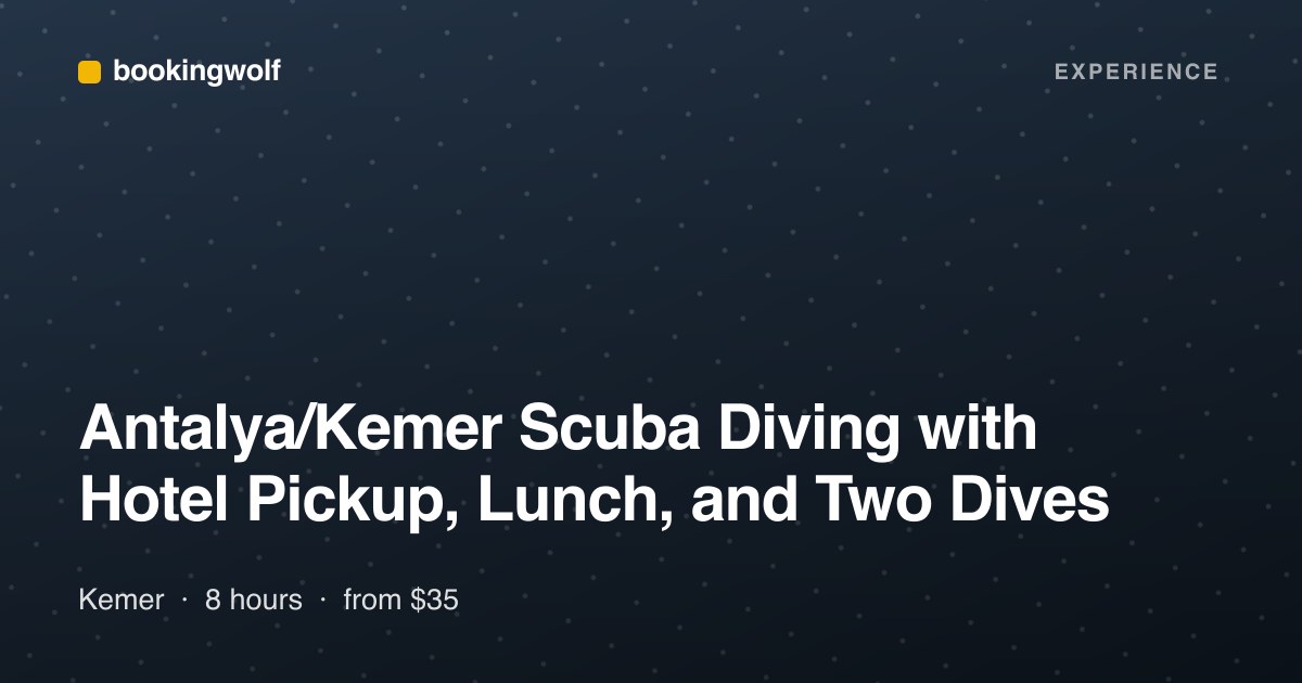 Antalya/Kemer Scuba Diving with Hotel Pickup, Lunch, and Two Dives