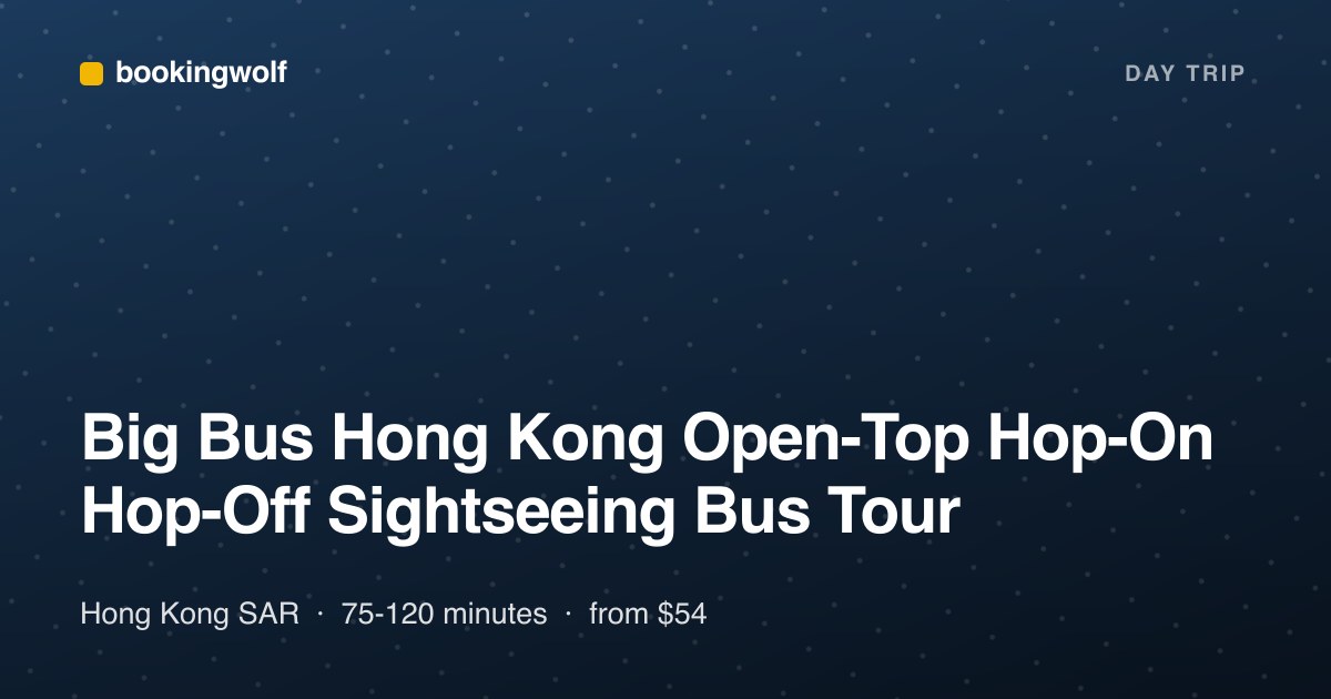 Big Bus Hong Kong Open-Top Hop-On Hop-Off Sightseeing Bus Tour