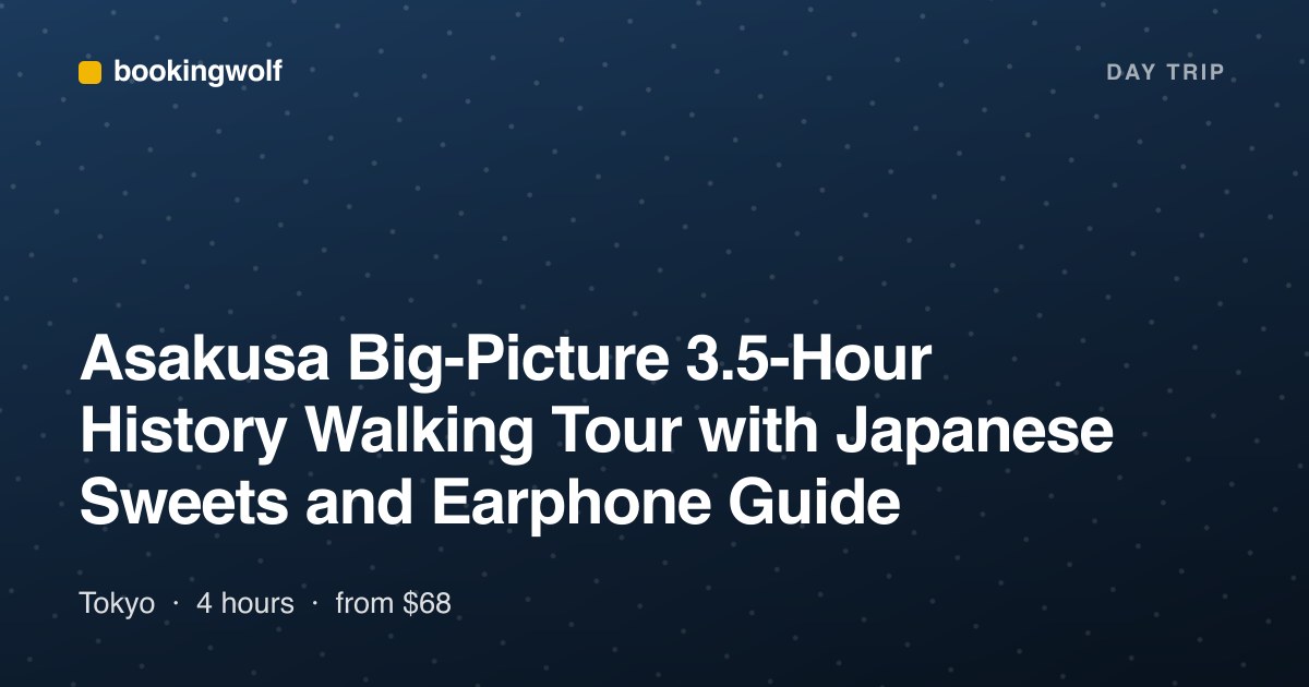 Asakusa Big-Picture 3.5-Hour History Walking Tour with Japanese Sweets and Earphone Guide