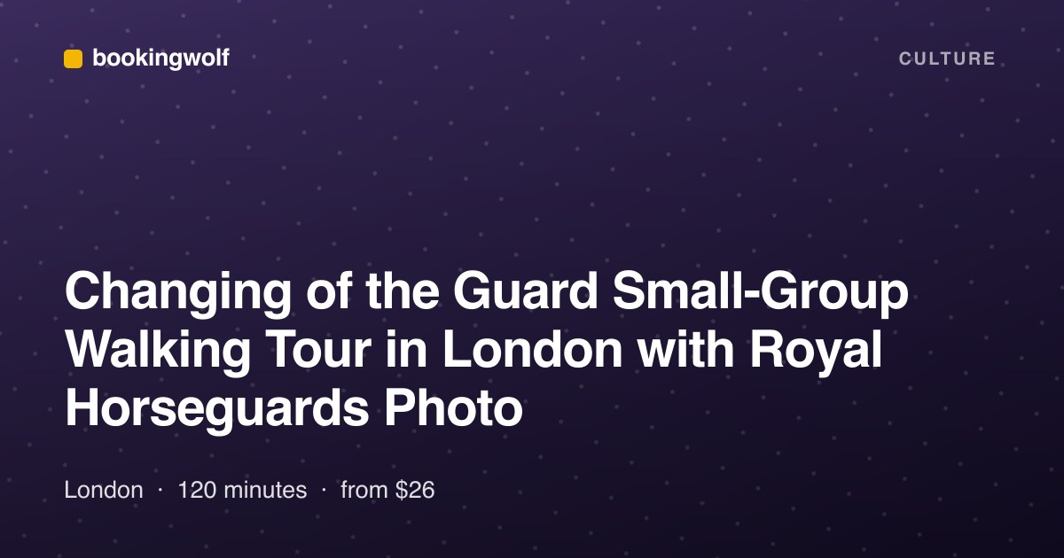 Changing of the Guard Small-Group Walking Tour in London with Royal Horseguards Photo
