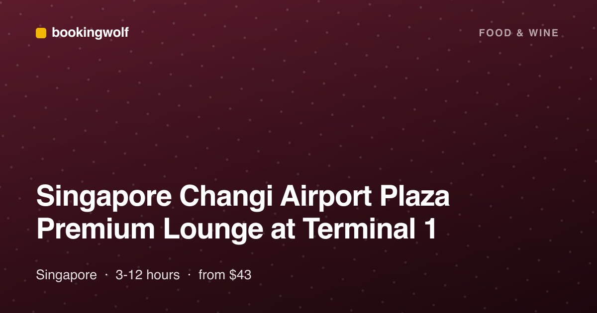 Singapore Changi Airport Plaza Premium Lounge at Terminal 1