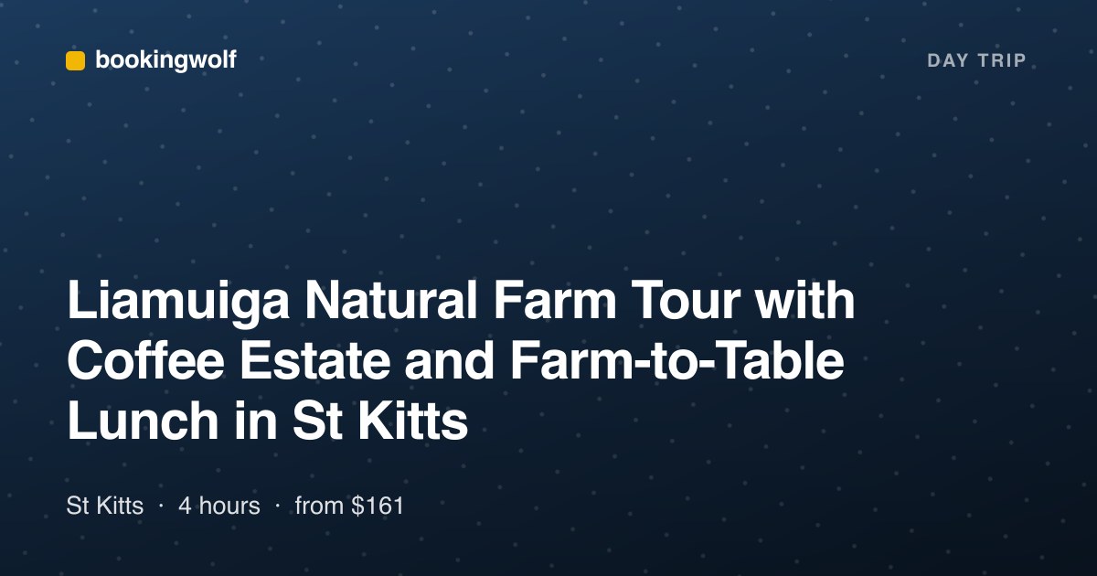 Liamuiga Natural Farm Tour with Coffee Estate and Farm-to-Table Lunch in St Kitts