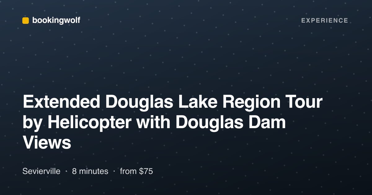 Extended Douglas Lake Region Tour by Helicopter with Douglas Dam Views